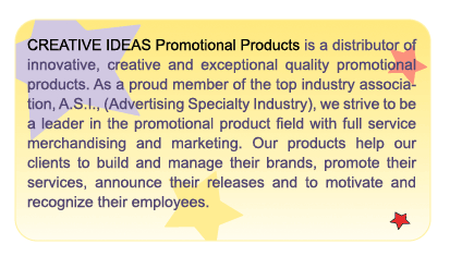 Bright Ideas Promotional Products, Inc. is a distributor of innovative, creative and exceptional quality promotional products.